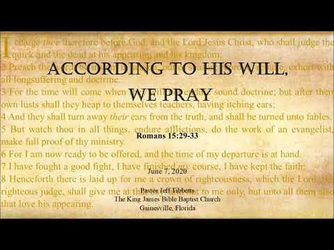 Romans 15:29-33 Accordng to His Will, We Pray