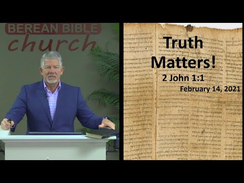 Truth Matters (2 John 1:1)