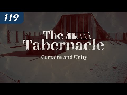 The Tabernacle: Curtains and Unity