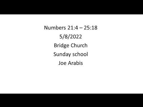 Numbers 21:4 - 25:18 5-8-22 JArabis