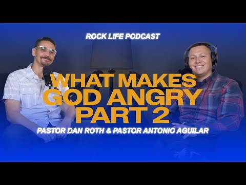 "Rock Life Podcast: Sermon Rewind - What Makes God Angry - Part 2"