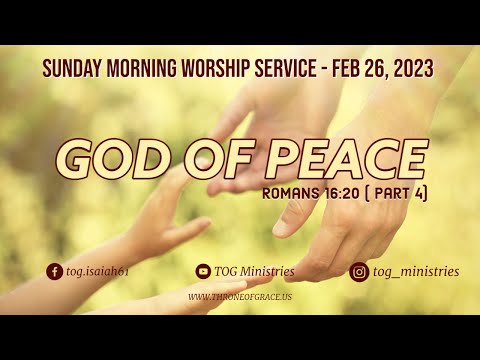 Irvine || Feb 26, 2023 || GOD OF PEACE || Part 4 || Romans 16:20