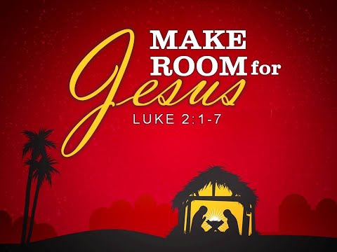 Make room for Jesus and receive Him today. Luke 2:7