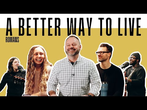 A Better Way To Live | Romans 2:17-29 | Mike Hilson | NEWLIFE @ Your House