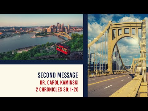 Second Message - Dr. Carol Kaminski (2 Chronicles 30:1-20) | September 25-26, 2021