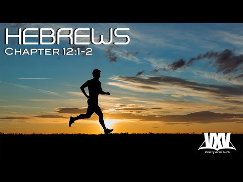 Verse by Verse - Hebrews 12:1-2