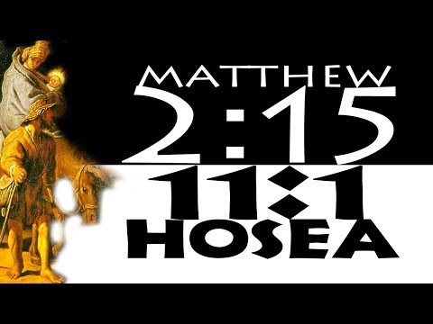 Gospel Truth: Matthew 2:15 / Hosea 11:1
