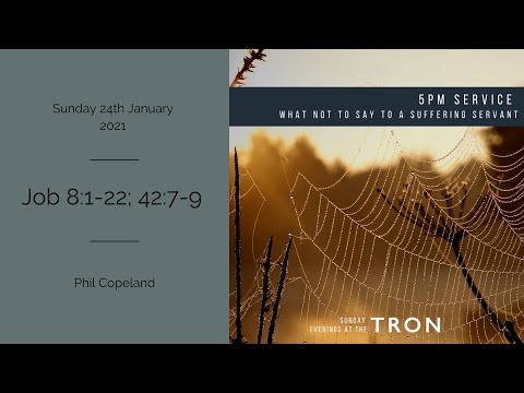 Sunday Evening Service: 24th January 2021 - Job 8:1-22; 42:7-9