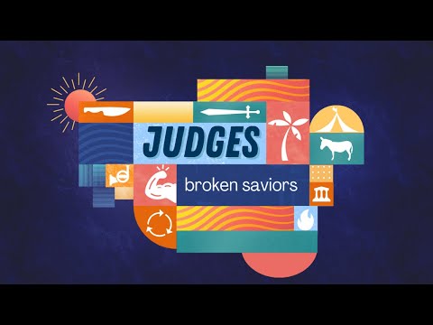 6/6/2021: Judges, Broken Saviors - Undeserved Compassion (Judges 2:6-10)