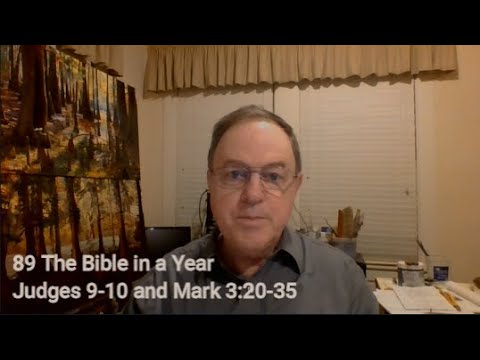89 The Bible in Year Judges 9-10 and Mark 3:20-35