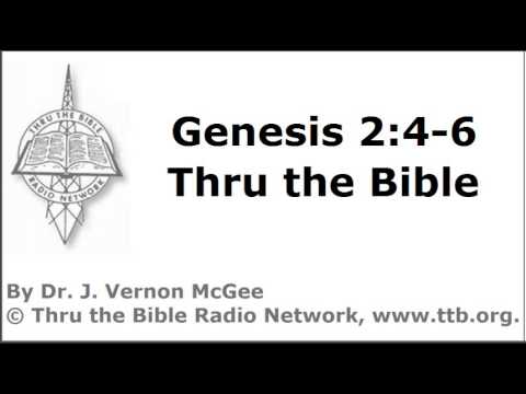 Thru the Bible - Genesis - Part 16 - (Genesis 2:4-6)