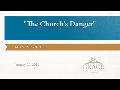 The Church's Danger, Acts 20:29-30 - January 20