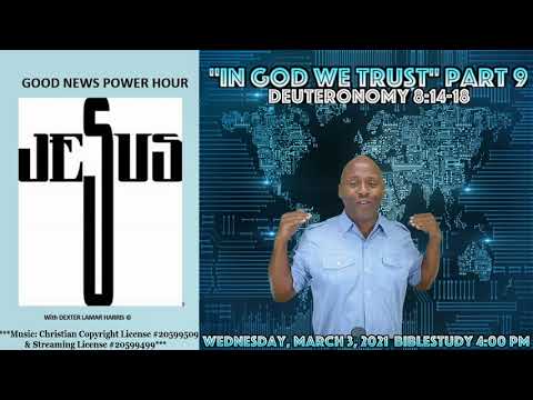 "In God We Trust" Part 9 Deuteronomy 8:14-18