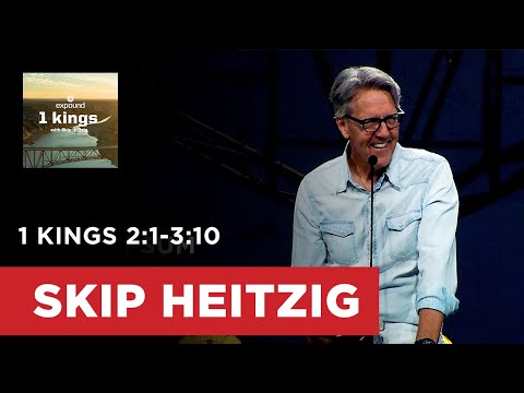 1 Kings 2:1-3:10 | Skip Heitzig