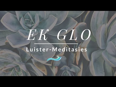 Luister-meditasies: Ek glo... 25 (Psalm 34:5-7; 18-21)