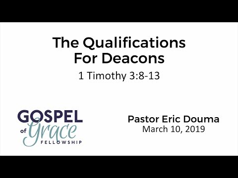 The Qualifications for Deacons (1 Timothy 3:8-13)