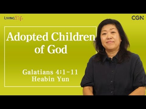 Adopted Children of God (Galatians 4:1-11) Living Life 10/25/2024 Daily Devotional Bible Study