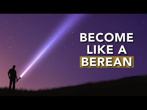 Become Like a Berean - Receive with Joy - Searching for Truth | Acts 17:5-15