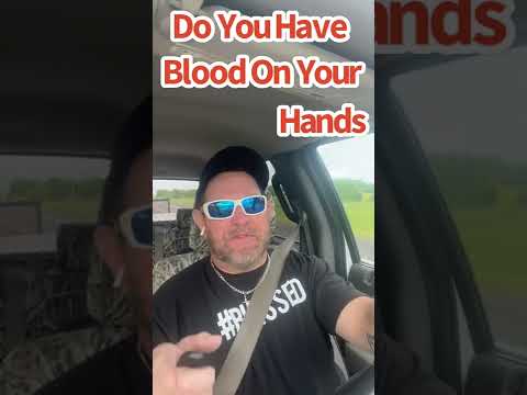 Ezekiel 3:18 , Do you have blood on your hands ?