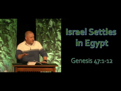 Israel Settles in Egypt - Genesis 47:1-12