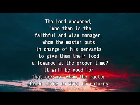iway bible verse (Luke 12:42-43)