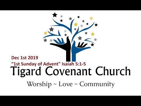 “1st Sunday of Advent" Isaiah 5:1-5 - Dec 1st 2019