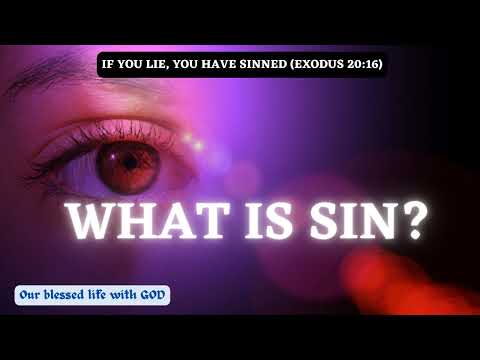 WHAT IS SIN  |  IF YOU LIE YOU HAVE SINNED (EXODUS 20:16) (v230)
