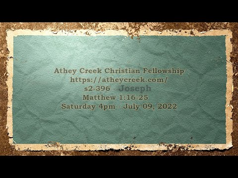 s2-396 - Matthew 1:16-25 - Joseph - 07-09-2022