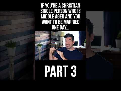 Dating Tips for Middle-Aged Christians (Part 3)