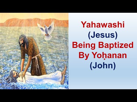 Yashawashi Being Baptized By Yohanan - St Luke 3:1-38