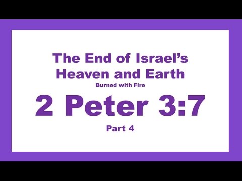 Israel Burned With Fire 2 Peter 3:7 and Deuteronomy 32:22