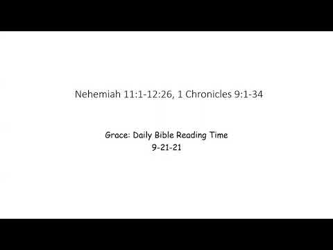 9-21-21 Nehemiah 11:1-12:26, 1 Chronicles 9:1-34