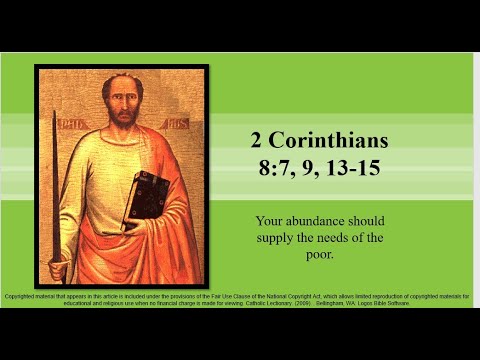 13th Sunday – OT – B - Second Reading - 2 Corinthians 8:7, 9, 13–15 - Your abundance should supply