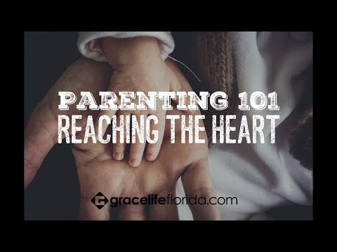 Parenting 101: Reaching the Heart | Deuteronomy 6:4-9, 20-25