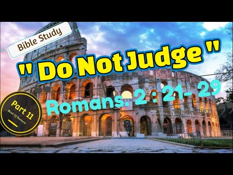 Bible study ବିଚାର କର ନାହିଁ (Romans. 2 : 21- 29)by Rev. Abhiram Singh @Under GOD'S Banner