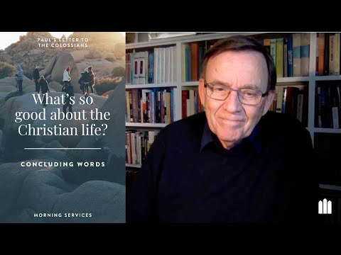 Concluding Words | Colossians 4:7-18