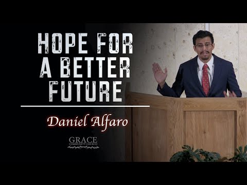 Daniel Alfaro - Hope for a Better Future (Ruth 1:1-6)