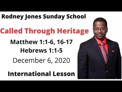 Called Through Heritage, Matthew 1:1-6, 16-17, Hebrews 1:1-5, December 6, 2020, Sunday school lesson