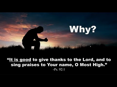 Why is it Good to Worship? (Ps. 92:1)