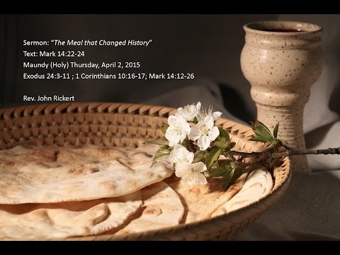 The Meal that Changed History Mark 14:22 24