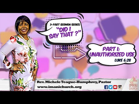 Pastor Michele Teague-Humphrey | Part 1 Unauthorized Use | Luke 6:28