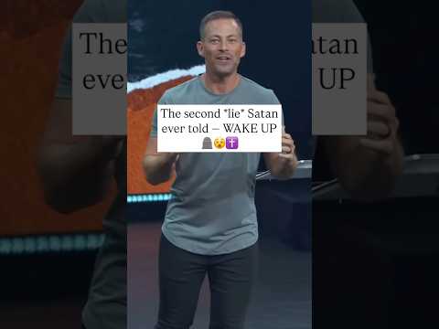 The second *LIE* that Satan ever told — WAKE UP