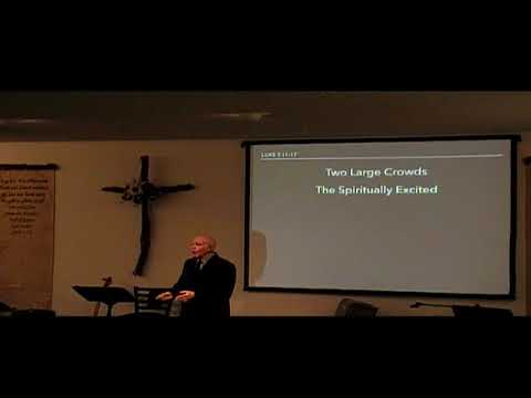 The Life and Times of Jesus Christ Lesson 38 Luke 7:11-17 Dr. Ray Spann 1st Service 02/02/2020