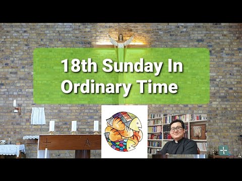 Today's Holy Gospel: homily and reflection: Matthew 14: 13-21 (2/08/2020) 18th Sunday In Ordinary Ti