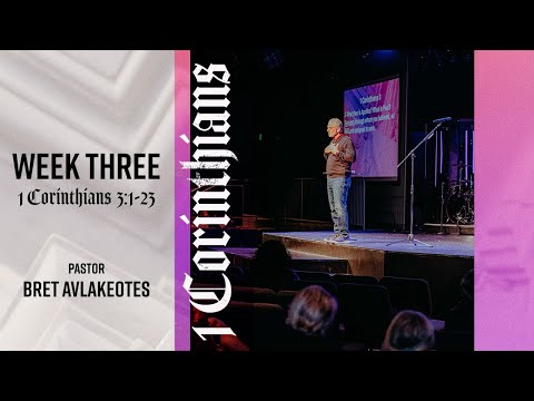 1 Corinthians - Week Three - 1 Corinthians 3:1-23