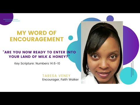 6.2.2020 "Are You Now Ready To Enter Into Your Land of Milk & Honey?" Key Scriptures:Numbers 14:6-10