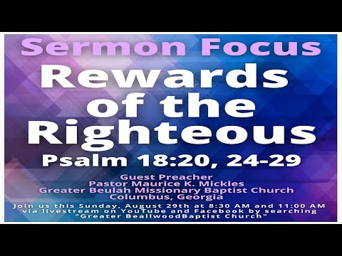 Rewards of the Righteous - Psalm 18:20, 24-29 - 8/29/2021 8:30 A.M.