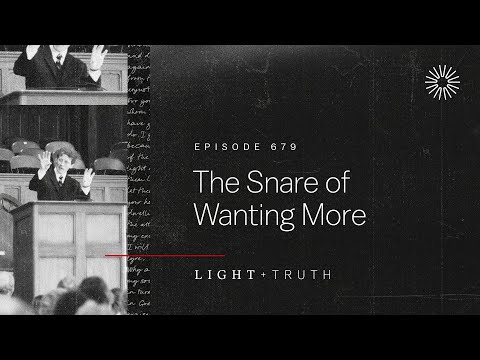The Snare of Wanting More