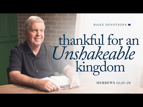 Thankful for an Unshakeable Kingdom │Hebrews 12:25–28 | Pastor Jim Cymbala | The Brooklyn Tabernacle