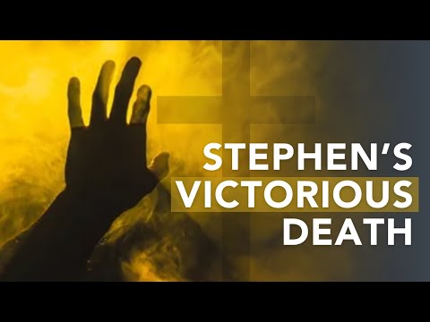 Stephen, the First Martyr of the Church and His Victorious Death | Acts 7:44-60